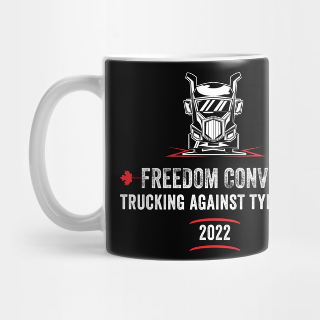 Freedom Convoy Trucking against tyranny by UniqueBoutiqueTheArt